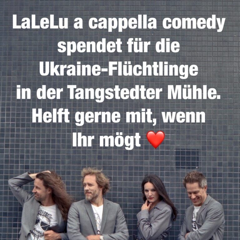 LaLeLu a cappella comedy spendet für die Ukraine-Flüchtlinge in der Tangstedter Mühle